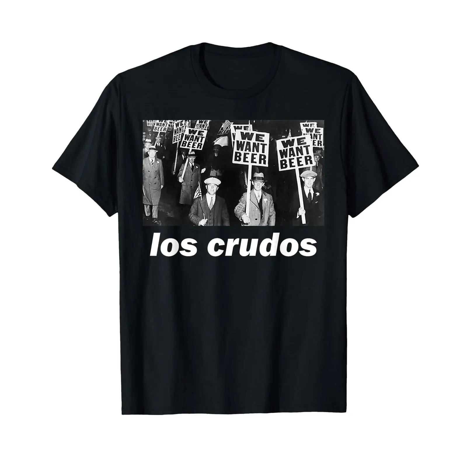 Mens Fashion In The 1930S - Los Crudos We Want Beer 1930er-Jahre-T-Shirt,